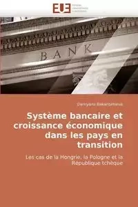 Système bancaire et croissance économique dans les pays en transition - BAKARDZHIEVA-D