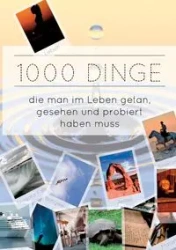 1000 Dinge die man im Leben getan, gesehen und probiert haben muss - Caruso Noëmi