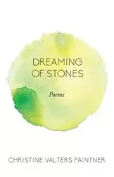 Dreaming of Stones - Christine Paintner Valters