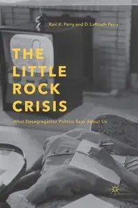 The Little Rock Crisis - Perry R.