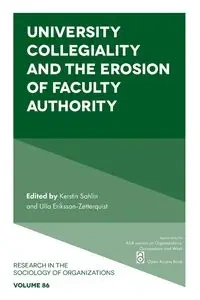 University Collegiality and the Erosion of Faculty Authority - Sahlin Kerstin