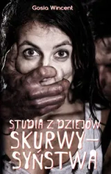 Studia z dziejów skurwysyństwa - Wincent Gosia