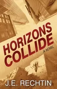 Horizons Collide - Rechtin J.E.