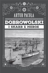 Dobrowolski i skarb Meroe - Artur Pacuła