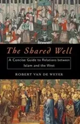 The Shared Well - Van Robert De Weyer