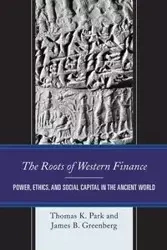 The Roots of Western Finance - Thomas K. Park