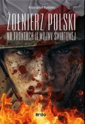 Żołnierz Polski na frontach II wojny światowej - Krzysztof Fudalej