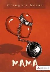 Mama - Grzegorz Noras