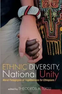 Ethnic Diversity, National Unity - Teklu Theodros A.