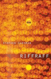 Riffraff - Stephen Cushman