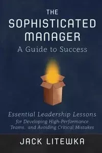 The Sophisticated Manager - Jack Litewka