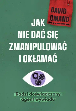 eBook Jak nie dać się zmianipulować i okłamać - David Omand mobi epub