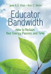 Educator Bandwidth - Jane Kise a G