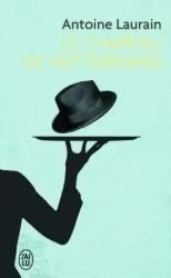 Chapeau de Mitterand - Antoine Laurain