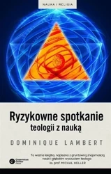 Ryzykowne spotkanie teologii z nauką - Dominique Lambert, Paloma Korycińska