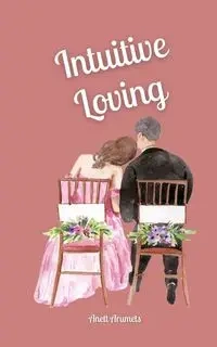 Intuitive Loving - Arumets Anett