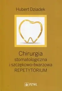 Chirurgia stomatologiczna i szczękowo-twarzowa - Hubert Dziadek
