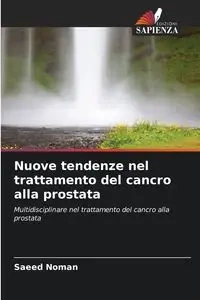 Nuove tendenze nel trattamento del cancro alla prostata - Noman Saeed