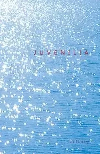 Juvenilia - Jack Oakley