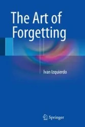 The Art of Forgetting - Ivan Izquierdo
