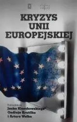 Kryzys Unii Europejskiej - praca zbiorowa