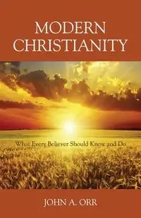 MODERN CHRISTIANITY - John A. Orr