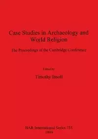 Case Studies in Archaeology and World Religion - Insoll Timothy