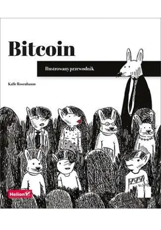 Bitcoin. Ilustrowany przewodnik - Kalle Rosenbaum