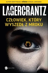 Człowiek, który wyszedł z mroku - David Lagercrantz, Alicja Rosenau