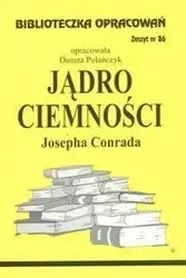 Biblioteczka opracowań nr 086 Jądro ciemności - Danuta Polańczyk