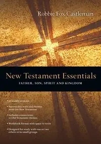 New Testament Essentials - Robbie F. Castleman