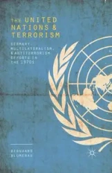 The United Nations and Terrorism - Blumenau Bernhard