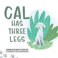 Cal Has Three Legs - Sasha Milena Filipovich