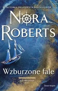 Wzburzone fale. Saga rodu Quinnów. Tom 1 - Nora Roberts