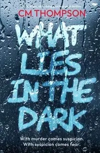 What Lies In the Dark - Thompson CM