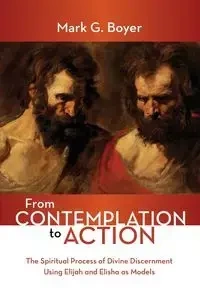 From Contemplation to Action - Mark G. Boyer