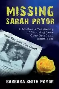 Missing Sarah Pryor - Barbara Pryor Smith