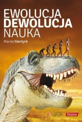 Ewolucja, dewolucja, nauka - Maciej Giertych