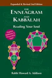 The Enneagram and Kabbalah (2nd Edition) - Howard A. Addison Rabbi