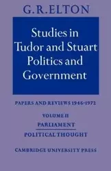 Studies in Tudor and Stuart Politics and Government - Elton G. R.
