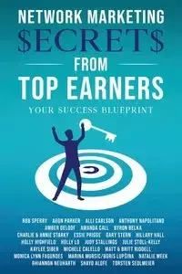 Network Marketing Secrets From Top Earners - Rob Sperry L
