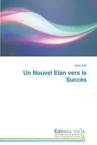 Un nouvel elan vers le succès - KOFFI-H