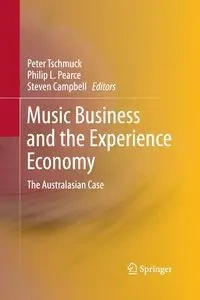 Music Business and the Experience Economy - Tschmuck Peter