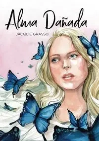 Alma dañada - Jacquie Grasso
