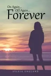 On Again...Off Again...Forever - Sylvia England