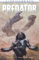Life & Death. Predator - Dan Abnett, Brian Albert Thies