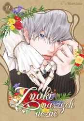 Znaki naszych uczuć. Tom 12 - Suu Morishita