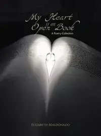 My Heart Is an Open Book - Elizabeth Maldonado
