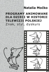 Programy animowane dla dzieci w historii.. - Natalia Moćko