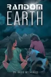 Random Earth - David Wycherley Dr.